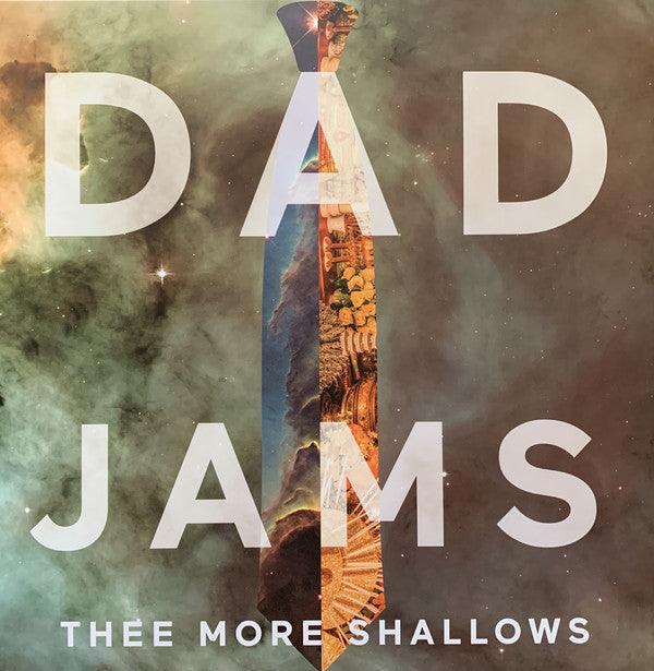 Thee More Shallows - Dad Jams - Vinyl LP. This is a product listing from Released Records Leeds, specialists in new, rare & preloved vinyl records.