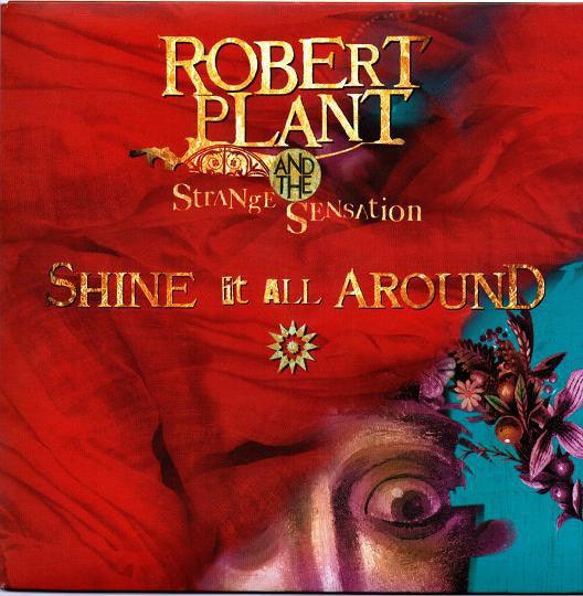 Robert Plant And The Strange Sensation - Shine It All Around - 7" Vinyl. This is a product listing from Released Records Leeds, specialists in new, rare & preloved vinyl records.