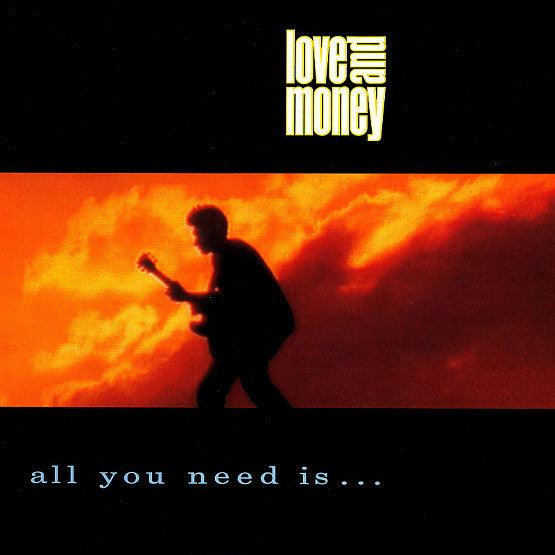 Love And Money - All You Need Is... - 2nd Hand. This is a product listing from Released Records Leeds, specialists in new, rare & preloved vinyl records.