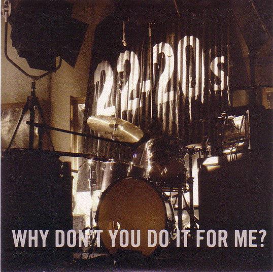 22-20s - Why Don't You Do It For Me? - 7" Vinyl. This is a product listing from Released Records Leeds, specialists in new, rare & preloved vinyl records.