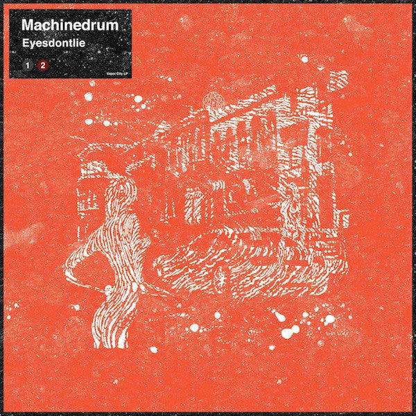 Machinedrum – Eyesdontlie. This is a product listing from Released Records Leeds, specialists in new, rare & preloved vinyl records.