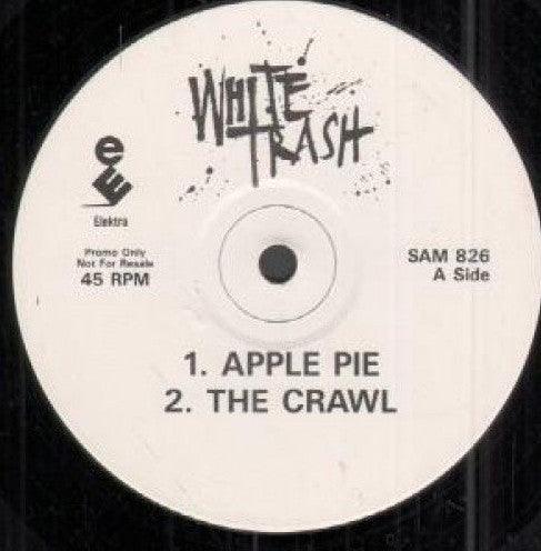 White Trash - Apple Pie - 12" Vinyl - Promo. This is a product listing from Released Records Leeds, specialists in new, rare & preloved vinyl records.