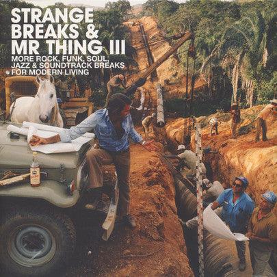 Various - Strange Breaks & Mr Thing III - 2 x Vinyl LP + CD. This is a product listing from Released Records Leeds, specialists in new, rare & preloved vinyl records.