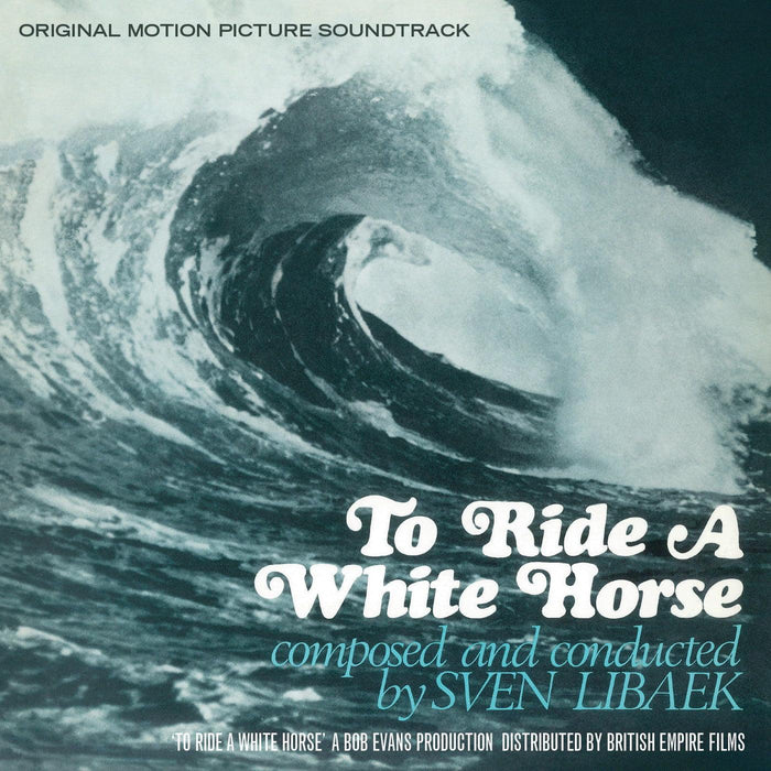 Sven Libaek - To Ride a White Horse (Original Motion Picture Soundtrack). This is a product listing from Released Records Leeds, specialists in new, rare & preloved vinyl records.