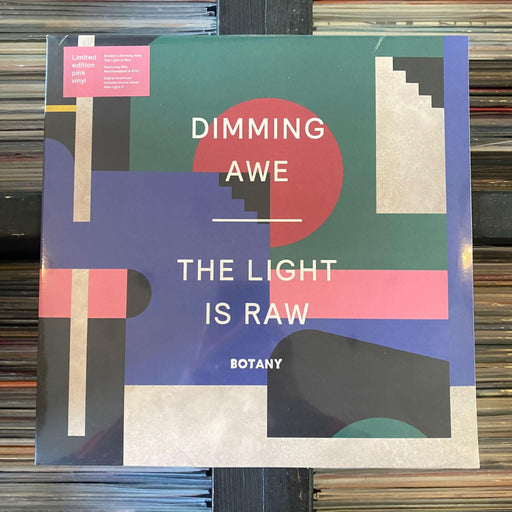 BOTANY - DIMMING AWE, THE LIGHT IS RAW - Vinyl LP