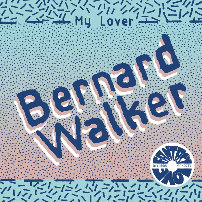 Bernard Walker - My Lover / Sexy Thang - 7" Vinyl