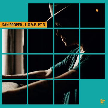 San Proper - Love Pt 3 - EP. This is a product listing from Released Records Leeds, specialists in new, rare & preloved vinyl records.