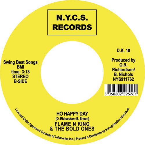 Flame N' King & The Bold Ones - Ain't Nobody Jivein' (Get Up Get Down) /Ho Happy Days - 7" Vinyl - Released Records