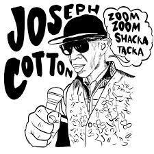 Joseph Cotton - Zoom Zoom Shaka Tacka - LP - Released Records