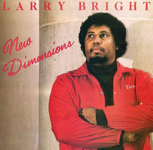 Larry Bright - New Dimensions - Vinyl LP (RSD 2023) - Released Records