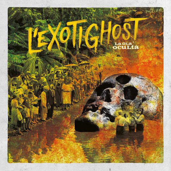 L'Exotighost ‎– La Ola Oculta. This is a product listing from Released Records Leeds, specialists in new, rare & preloved vinyl records.