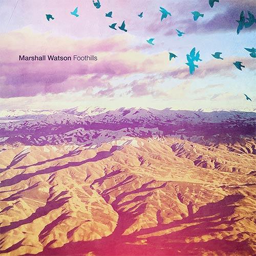 Marshall Watson - Foothills - Vinyl LP