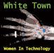White Town - Women In Technology - Vinyl LP (RSD 2023) - Released Records